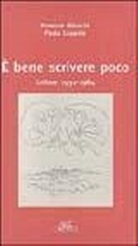 Abbildung von: È bene scrivere poco: lettere 1932-1984 - Bilenchiana;Cadmo