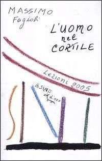 Abbildung von: L' uomo nel cortile. Lezioni 2005 - I libri di Massimo Fagioli;L'Asino d'Oro
