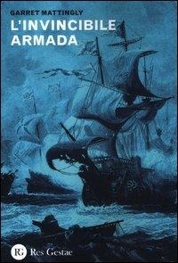 Abbildung von: L' invincibile armada - Res Gestae
