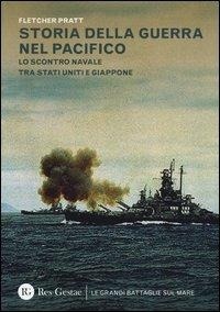 Abbildung von: Storia della guerra nel Pacifico. Lo scontro navale tra Stati Uniti e Giappone - Le grandi battaglie sul mare;Res Gestae