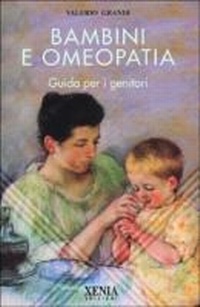 Abbildung von: Bambini e omeopatia. Guida per i genitori - L' altra scienza;Xenia