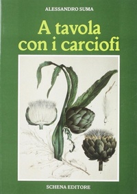 Abbildung von: A tavola con i carciofi - Schena Editore