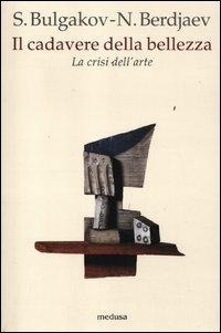 Abbildung von: Il cadavere della bellezza. La crisi dell'arte - Wunderkammer;Medusa Edizioni