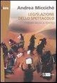 Abbildung von: Legislazione dello spettacolo. Cinema musica teatro - In scena;Artemide