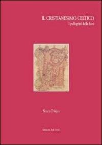 Abbildung von: Il cristianesimo celtico. I pellegrini della luce - Biblioteca di Studi Storico-Religiosi;Edizioni dell'Orso