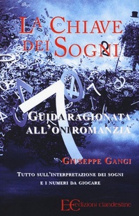 Abbildung von: La chiave dei sogni. Guida ragionata all'oniromanzia - Edizioni Clandestine