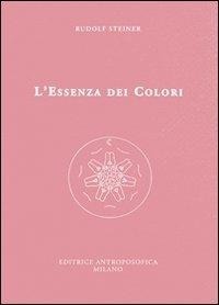 Abbildung von: L' essenza dei colori - Sull'arte;Editrice Antroposofica
