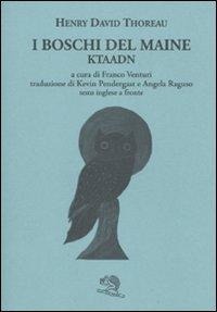Abbildung von: Thoreau, H: I boschi del Maine. Ktaadn. Testo inglese a fron - Il piacere di leggere;La Vita Felice