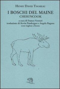 Abbildung von: Thoreau, H: I boschi del Maine. Chesuncook. Testo inglese a - Il piacere di leggere;La Vita Felice