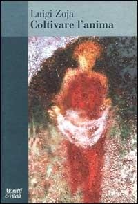 Abbildung von: Coltivare l'anima - Il tridente. Saggi;Moretti & Vitali