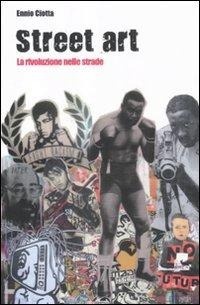 Abbildung von: Street art. La rivoluzione nelle strade - Inside;Bepress
