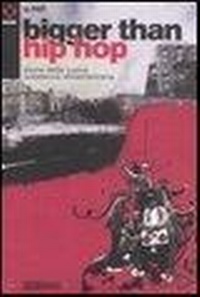 Abbildung von: Bigger than hip hop. Storie della nuova resistenza afroamericana - Book;Agenzia X