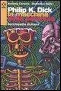 Abbildung von: Philip K. Dick. La macchina della paranoia. Enciclopedia dickiana - Book;Agenzia X