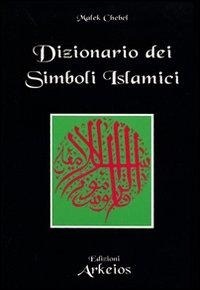 Abbildung von: Dizionario dei simboli islamici - La via dei simboli;Edizioni Arkeios