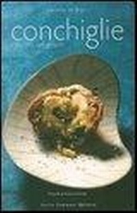 Abbildung von: Conchiglie. Il buono nel guscio - Gli illustrati;Guido Tommasi Editore-Datanova