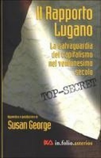 Abbildung von: Rapporto Lugano. La salvaguardia del capitalismo nel ventunesimo secolo - In folio. Asterios;Asterios