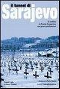 Abbildung von: Il tunnel di Sarajevo. Il conflitto in Bosnia-Erzegovina: una guerra psichiatrica? - Dossier;nuovadimensione