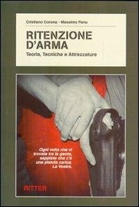 Abbildung von: Ritenzione d'arma. Teoria, tecniche e attrezzature - Target;Ritter