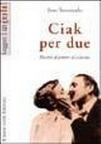 Abbildung von: Ciak per due. Ricette d'amore al cinema - Leggere è un gusto;Il Leone Verde