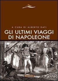 Abbildung von: Gli ultimi viaggi di Napoleone - Maree. Storie del mare;Magenes