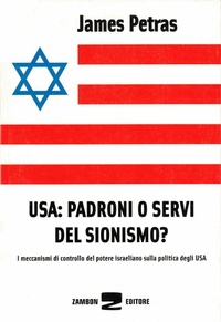Abbildung von: USA: padroni o servi del sionismo? I meccanismi di controllo del potere israeliano sulla politica degli USA - Zambon Editore