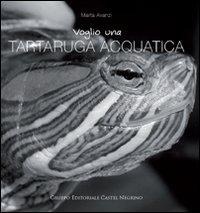 Abbildung von: Voglio una tartaruga acquatica - Pet-ology;Castel Negrino