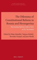 Cover: The Dilemma of Constitutional Reform in Bosnia and Herzegovina - Martinus Nijhoff