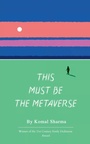Cover: This Must Be The Metaverse (Edition1st) - Unknown
