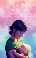 Cover: Holding You, Holding Me (Edition1st) - Libresco Feeds Private Limited