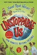 Cover: Unstoppable Us, Volume 3: How Enemies Become Friends - Bright Matter Books