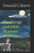 Cover: The Draugr and other Shadows of Decay - Forbidden Books