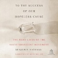 Cover: To the Success of Our Hopeless Cause - Recorded Books