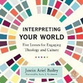 Cover: Interpreting Your World - Christianaudio