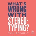 Cover: What's Wrong with Stereotyping? - HighBridge Audio
