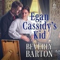 Cover: Egan Cassidy's Kid - HighBridge Audio