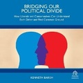 Cover: Bridging Our Political Divide - HighBridge Audio