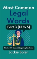 Bild: Most Common Legal Words, Part 3 (N to S): Master 200 Essential Legal English Terms - Jackie Bolen