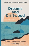 Cover: Dreams and Driftwood - Great Lakes Fiction Writers