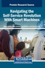 Cover: Navigating the Self-Service Revolution With Smart Machines - IGI Global
