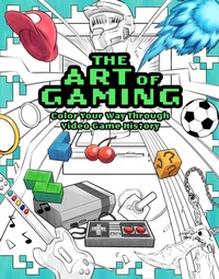 Enlarge image Cover: The Art of Gaming - Insight Editions