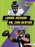 Cover: Lamar Jackson vs. Cam Newton - Lerner Publications Co ,U.S.