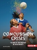 Cover: Concussion Crisis - Lerner Publications Co ,U.S.