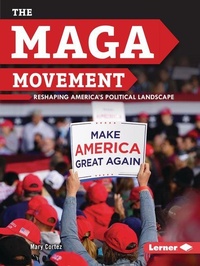 Enlarge image Cover: The MAGA Movement - Lerner Publications Co ,U.S.