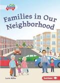 Cover: Families in Our Neighborhood - Lerner Publications Co ,U.S.