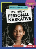 Cover: Writing a Personal Narrative - Lerner Publications Co ,U.S.