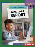 Cover: Writing a Report - Lerner Publications Co ,U.S.