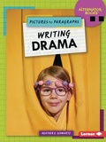 Cover: Writing Drama - Lerner Publications Co ,U.S.