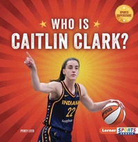 Abbildung von: Who Is Caitlin Clark? - Lerner Publications Co ,U.S.