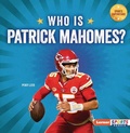 Cover: Who Is Patrick Mahomes? - Lerner Publications Co ,U.S.
