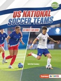 Cover: US National Soccer Teams - Lerner Publications Co ,U.S.